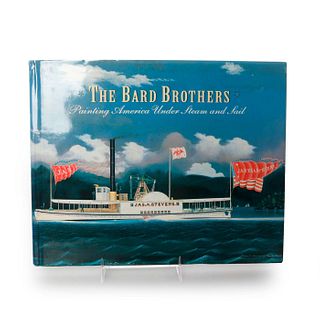 BOOK, THE BARD BROTHERS PAINTING AMERICA UNDER STEAM & SAIL