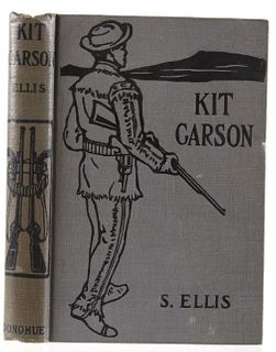 1889 Life of Kit Carson By S. Ellis First Edition