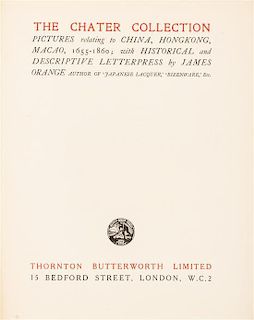 (ASIAN) ORANGE, JAMES. The Chater Collection. Pictures relating to China, Hongkong, Macao, 1655-1860... London, 1924. 1st ed, li