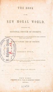 OWENS, ROBERT. The Book of the New Moral World. New York, 1845. First US ed. by founder of New Harmony community.