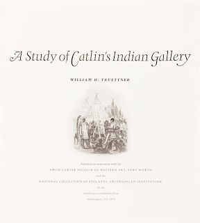 TRUETTNER, WILLIAM H. The Natural Man Observed: A Study of Catlin's Indian Gallery. Wash, D.C., 1979. First ed., signed.