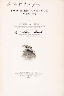 (ORNITHOLOGY) BEEBE, WILLIAM. Two Bird-Lovers in Mexico. Boston & NY, 1905. First ed., inscribed.
