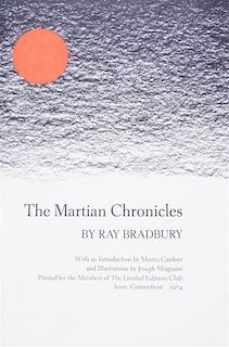 * (LEC) BRADBURY, RAY. The Martian Chronicles. Avon, CT, 1974. Signed by the author and illustrator.