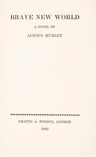 * HUXLEY, ALDOUS. A Brave New World. London, 1932. First edition, first printing.