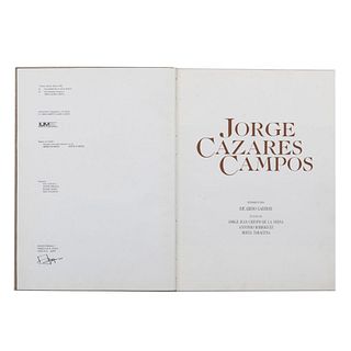 Crespo de la Serna, Jorge Juan - Rodríguez, Antonio - Taracena, Berta. Jorge Cazares Campos.  Morelos, México: IUM, 1992. Primera ed.