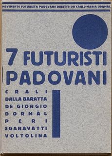 AA.VV.<br><br>7 Paduan Futurists. Crali - Dalla Baratta - De Giorgio - Dormàl - Peri - Sgaravatti - Voltolina (Padua), Futurist Movement of Padua, [pr