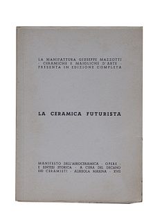 D'Albisola, Tullio<br><br>Futurist ceramics. Aeroceramic Manifesto - Works - And historical summary - By the dean of the potters, Albisola Marina, Man
