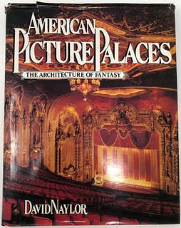 American Picture Palaces, the Architecture of Fantasy,