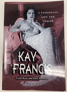 Kay Francis, a passionate life and career, by Lynn Kear
