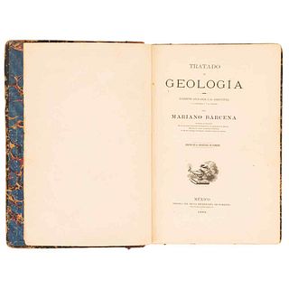 Barcena, Mariano. Tratado de Geología, Elementos Aplicables a la Agricultura... Méx.:Oficina Tip. de la Secretaría de Fomento, 1885.