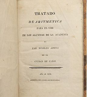 Tratado de Aritmética. Para el Uso de los Alumnos de la Academia de las Nobles Artes. Cádiz, 1812.