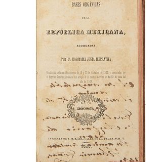 Bocanegra, José María. Bases Orgánicas de la República Mexicana, Acordadas por la Honorable Junta Legislativa... México, 1843.