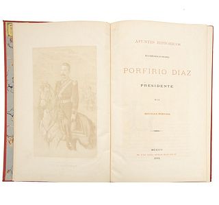 Escudero, Ignacio M. Apuntes Históricos de la Carrera Militar del Señor General Porfirio Díaz... México, 1889. Five lithographs.