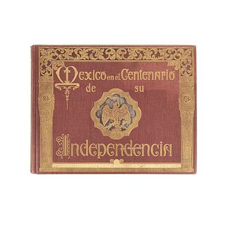 Espino Barros, Eugenio. México en el Centenario de su Independencia. Álbum Gráfico. México, 1910. Second edition.