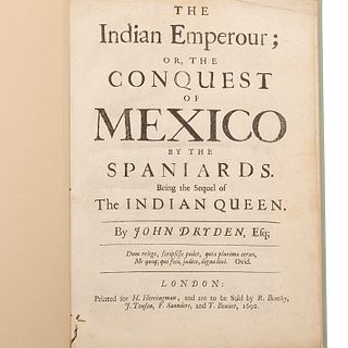 Dryden, John. The Indian Emperour; or, the Conquest of Mexico by the Spaniards. London, 1692.