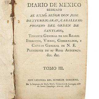 Diario de México Dedicado al Exmo. Señor Don José de Yturrigaray. México: Imprenta de Doña María Fernández Jáuregui, 1806.