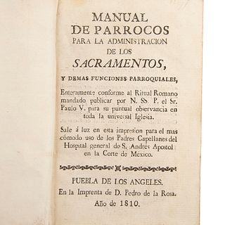 Manual de Párrocos para la Administración de los Sacramentos, y demás Funciones Parroquiales. Puebla de los Ángeles, 1810.
