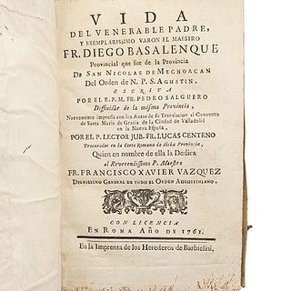 Salguero, Pedro. Vida del Venerable Padre y Exemplarissimo Varon el Maestro. Fr. Diego Basalenque. Roma, 1761.