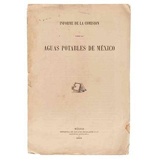Informe de la Comisión sobre las Aguas Potables de México. México, 1869.