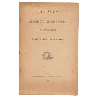 Dictamen... para Estudiar la Cuestión Relativa al Desagüe del Valle de México. México: Imprenta de Díaz de León y White, 1875.