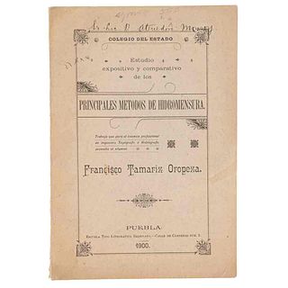 Tamariz Oropeza,Francisco. Estudio Expositivo y Comparativo de los Principales Métodos de Hidromensura. Puebla,1900. Una lámina.