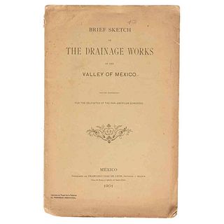 Brief Sketch of the Drainage Works of the Valley of Mexico. México: Tipografía Díaz  de Leon, 1901. 4 láminas plegadas.