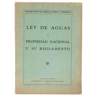 Ley de Aguas de Propiedad Nacional y su Reglamento. México: Talleres Gráficos de la Secretaría de Agricultura y Fomento, 1930.