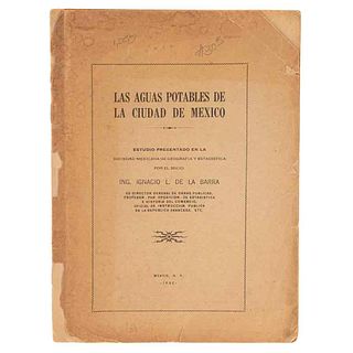 Barra, Ignacio L. de la. Las Aguas Potables de la Ciudad de México. México: Sociedad Mexicana de Geografía y Estadistica, 1932.