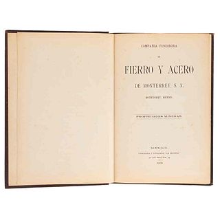 Compañía Fundidora de Fierro y Acero de Monterrey, S. A. Propiedades Mineras. México, 1909. 10 mapas plegados.
