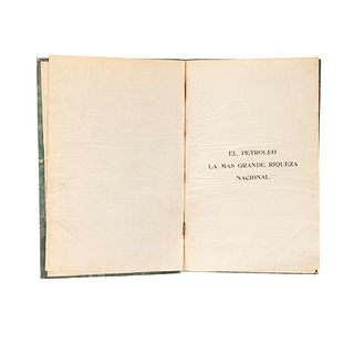 Cámara de Senadores. El Petróleo: La más Grande Riqueza Nacional. México: Imprenta del H. Congreso de la Unión, 1923.