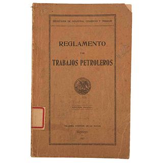 Reglamento de Trabajos Petroleros. México: Talleres Gráficos de la Nación, 1927.