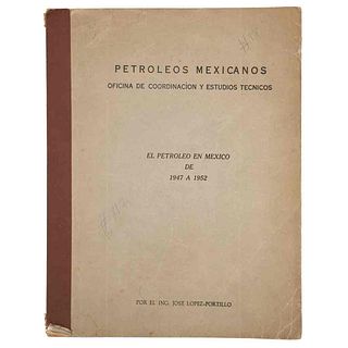 López - Portillo, José. El Petróleo en México de 1947 a 1952. México, 1952.