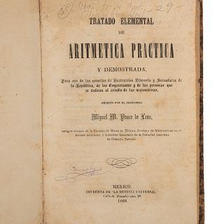 Ponce de León, Miguel.Tratado Elemental de Aritmética Práctica y Demostrada. México: Imprenta de la Revista Universal,1869.