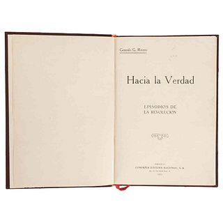Rivero, Gonzalo G. Hacia la Verdad: Episodios de la Revolución. México: Compañía Editora Nacional, 1911.