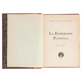 Salinas Carranza, Alberto. La Expedición Punitiva. México: Ediciones Botas, 1937. Segunda edición.  Firmado y dedicado por el autor.