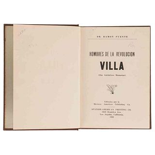 Puente, Ramón. Hombre de la Revolución. Villa (Sus Auténticas Memorias). California: Mexican American Publishing Co., 1931