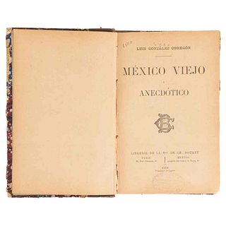 González Obregón, Luis. México Viejo y Anecdótico. París - México: Librería de la Vda. de Ch. Bouret, 1909.