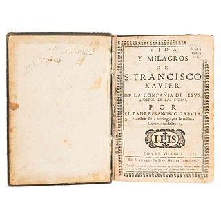 García, Francisco. Vida, y Milagros de S. Francisco Xavier de la Compañía de Jesús, Apóstol de las Indias. Madrid, 1685.