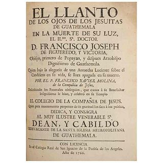 Molina, Francisco Xavier - Landivar, Raphaele - Ballejo, Joseph Ignacio. El Llanto de los Ojos de los Jesuitas de Guathemala... 1766.