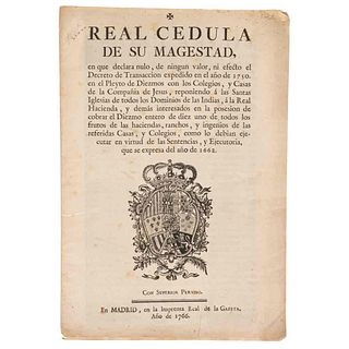 Carlos III. Real Cédula en que Declara Nulo, el Decreto de Transacción en el Pleito de Diezmos con la Compañía de Jesús... Madrid, 1766