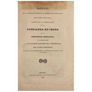 Defensa de la Petición hecha al Soberano Congreso por Varios Individuos Solicitando la Restitución de la Compañía de Jesús..México,1841