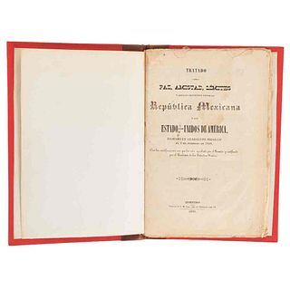 Tratado de Paz, Amistad, Límites y Arreglo Definitivo entre.../ Exposición Dirigida al Supremo Gobierno... Querétaro, 1848. First edition.