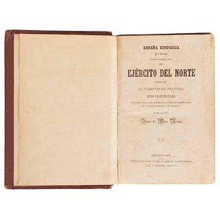 Arias, Juan de Dios. Reseña Histórica de la Formación y Operaciones del Cuerpo de Ejército del Norte. México, 1867. 11 sheets.