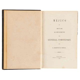 Portilla, Anselmo de la. Méjico en 1856 y 1857. Gobierno del General Comonfort. New York: Imprenta de S. Hallet, 1858.