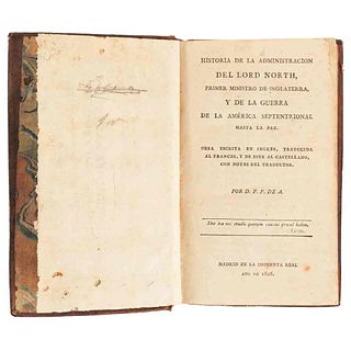 Hilliard d'Auberteuil, Michel René - D. P. P. de A. Historia de la Administración del Lord North... Madrid: En la Imprenta Real, 1806.