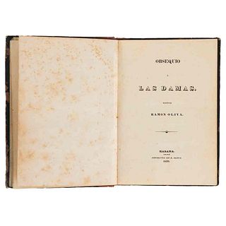 Oliva, Ramón (editor). Obsequio a las Damas. Habana: Imprenta de R. Oliva, 1839. Six sheets.