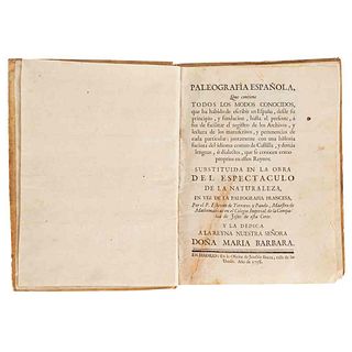Terreros y Pando, Esteban de. Paleografía Española, que Contiene Todos los Modos Conocidos... Madrid, 1758. 18 sheets.