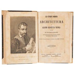 Barozzi da Vignola, Giacomo. Li Cinque Ordini di Architettura. Milano - Napoli: Franceso Pagnoni, ca. 1865. 31 plicated sheets.