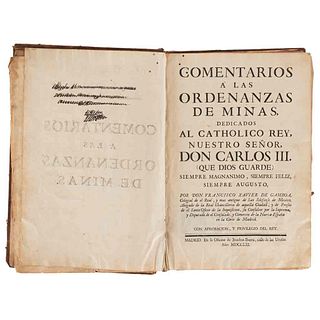 Gamboa, Francisco Xavier de. Comentarios a las Ordenanzas de Minas. Madrid: Joachin Ibarra, 1761.