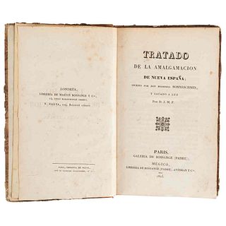 Sonneschmid, Federico. Tratado de la Amalgamación de Nueva España. París - Mégico: Galería / Librería Bossange, 1825.